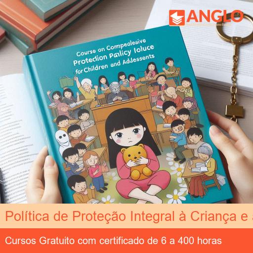 Política de Proteção Integral à Criança e ao Adolescente